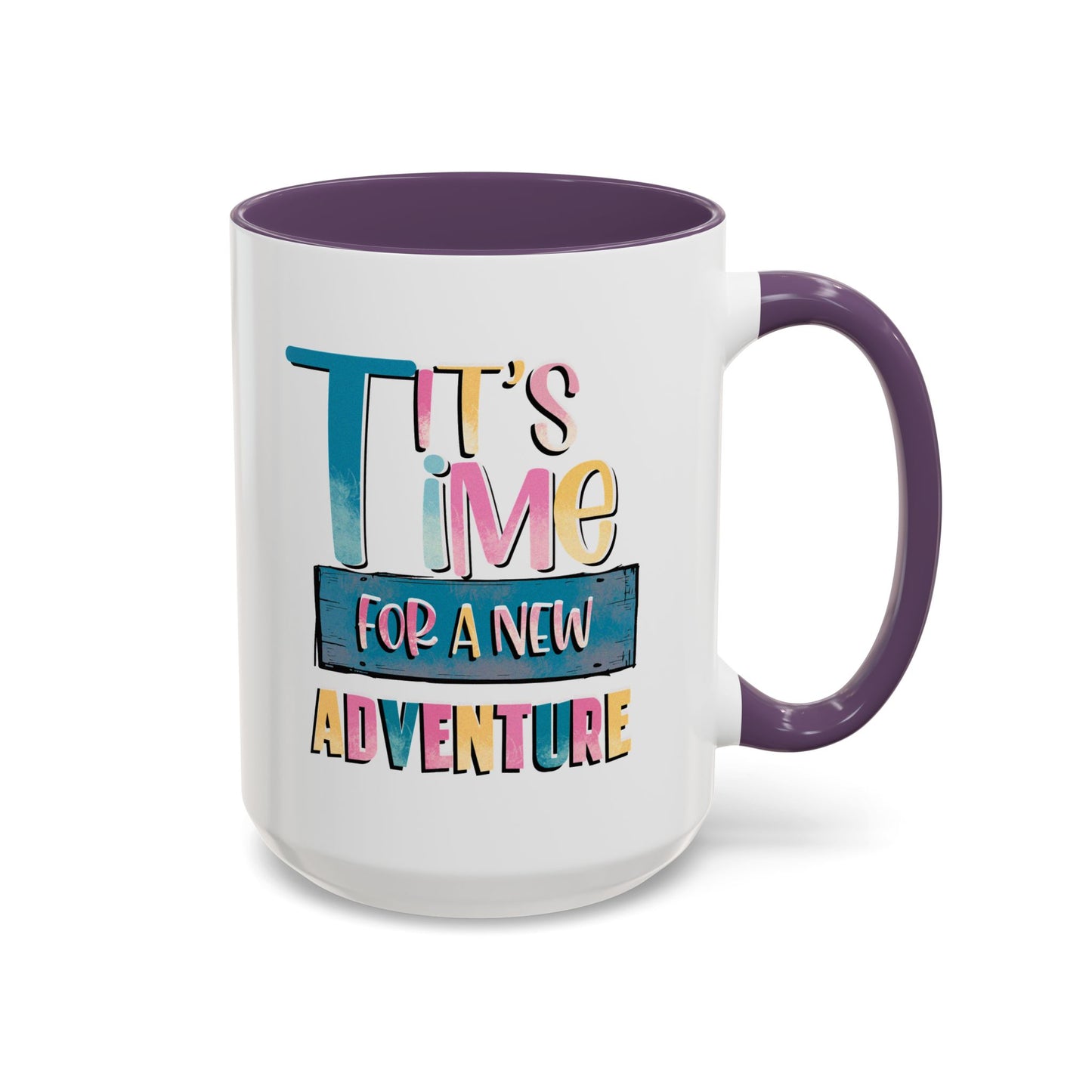 Adventure Mug - It's Time For A New Adventure