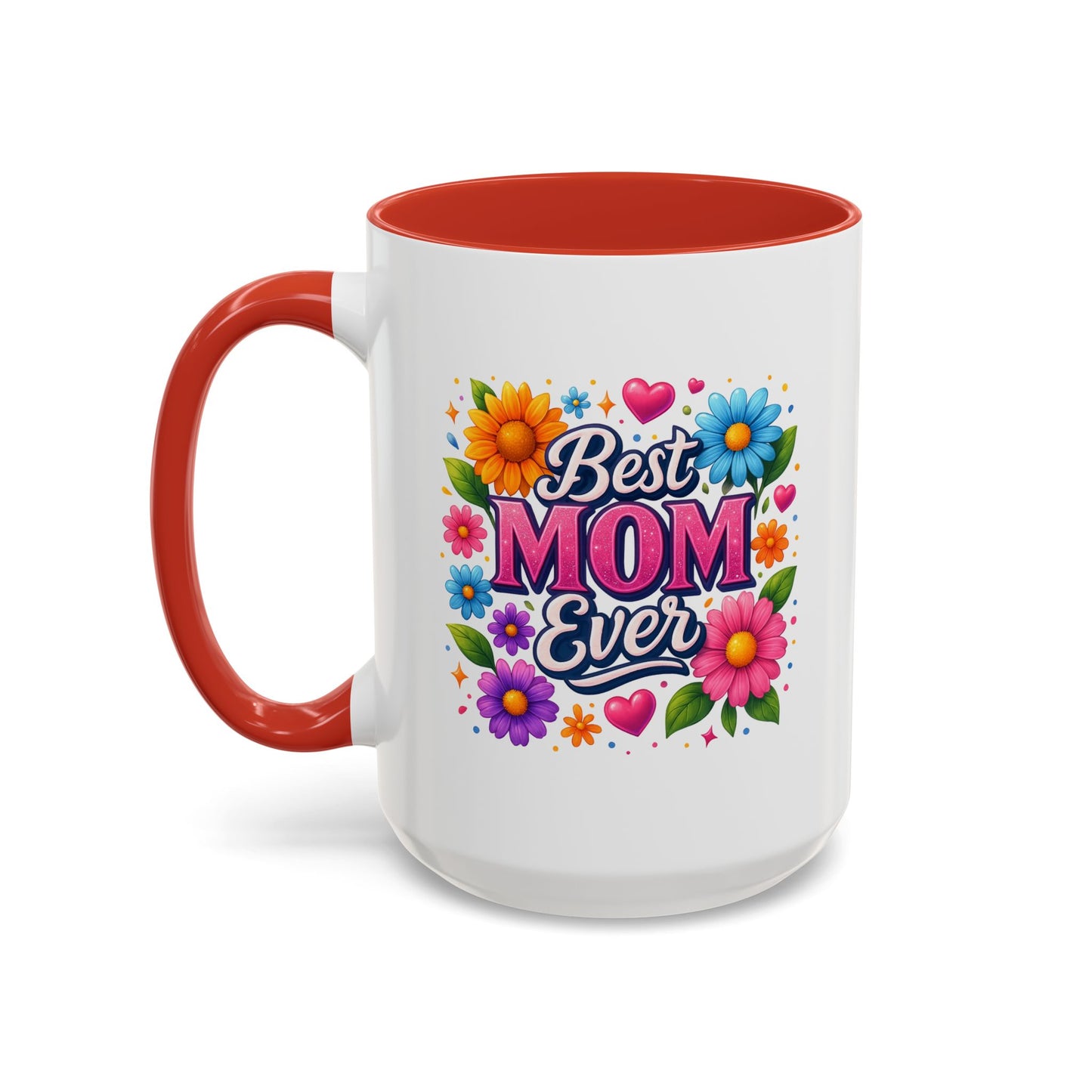 Mother's Day Mug - Best Mom Ever Flowers