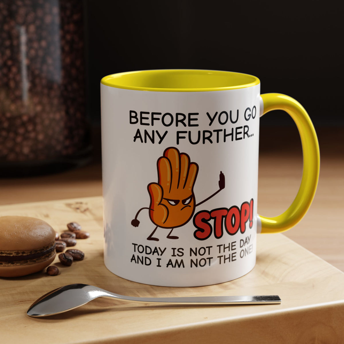 Humor Mug - Before You Go Any Further Stop!