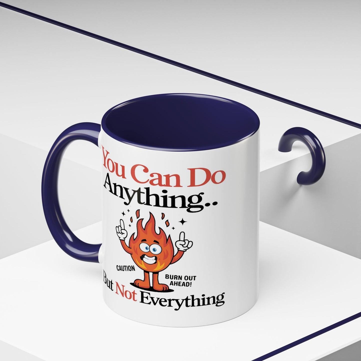 Humor Mug - You Can Do Anything