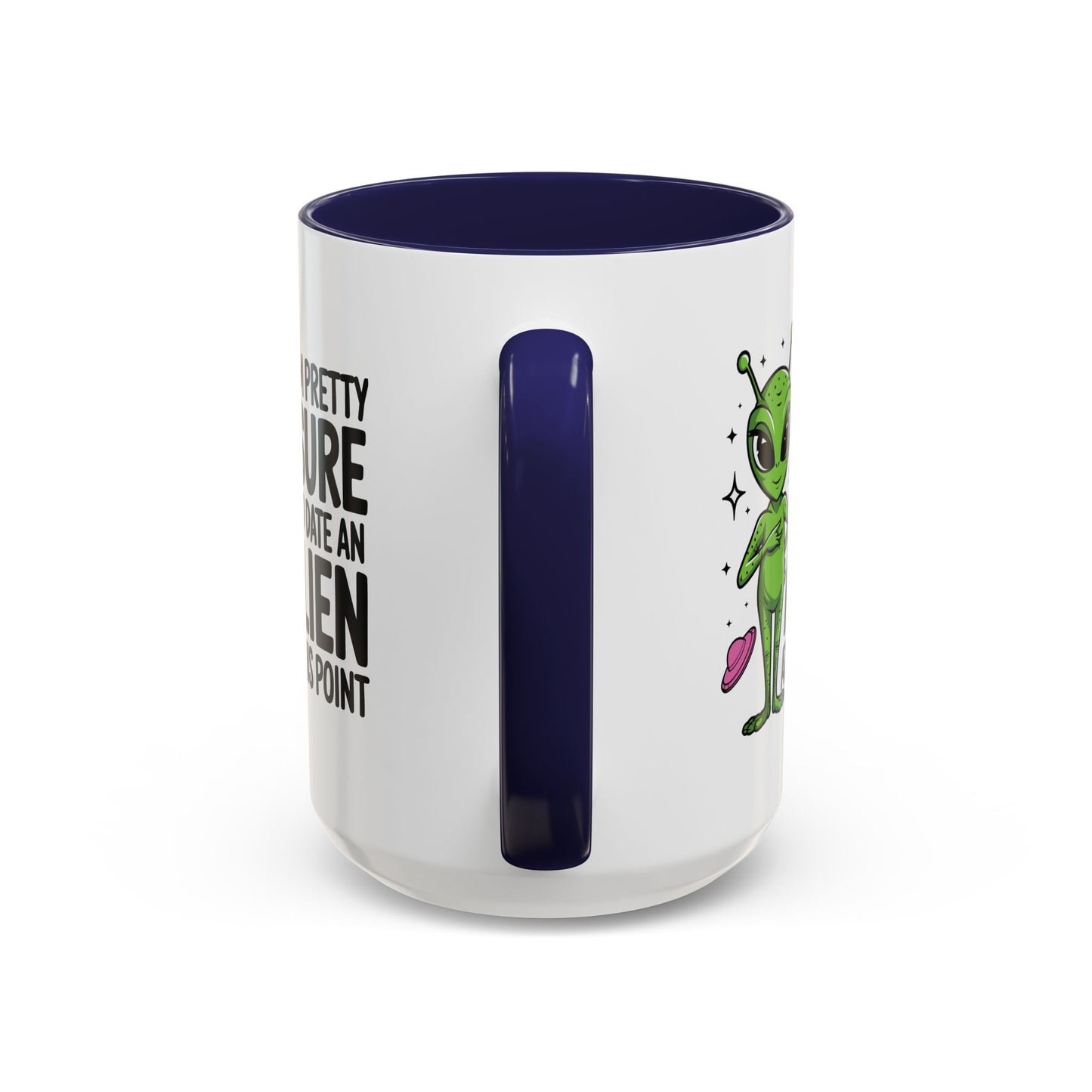 Alien Mug - I'm Pretty Sure