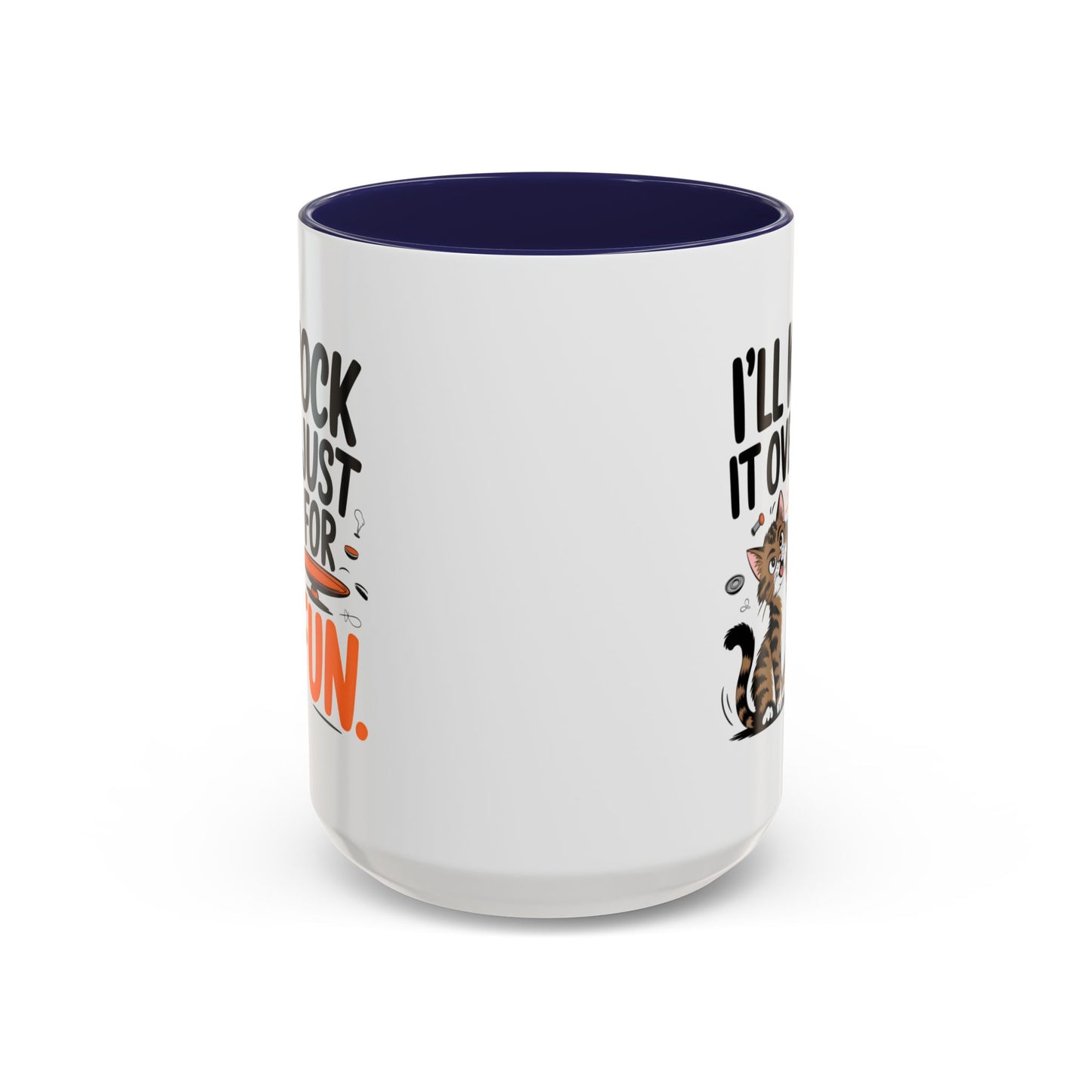 Animal Mug - I'll Knock It Over Just For Fun