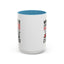 Humor Mug - Whatever I Did to Piss You Off