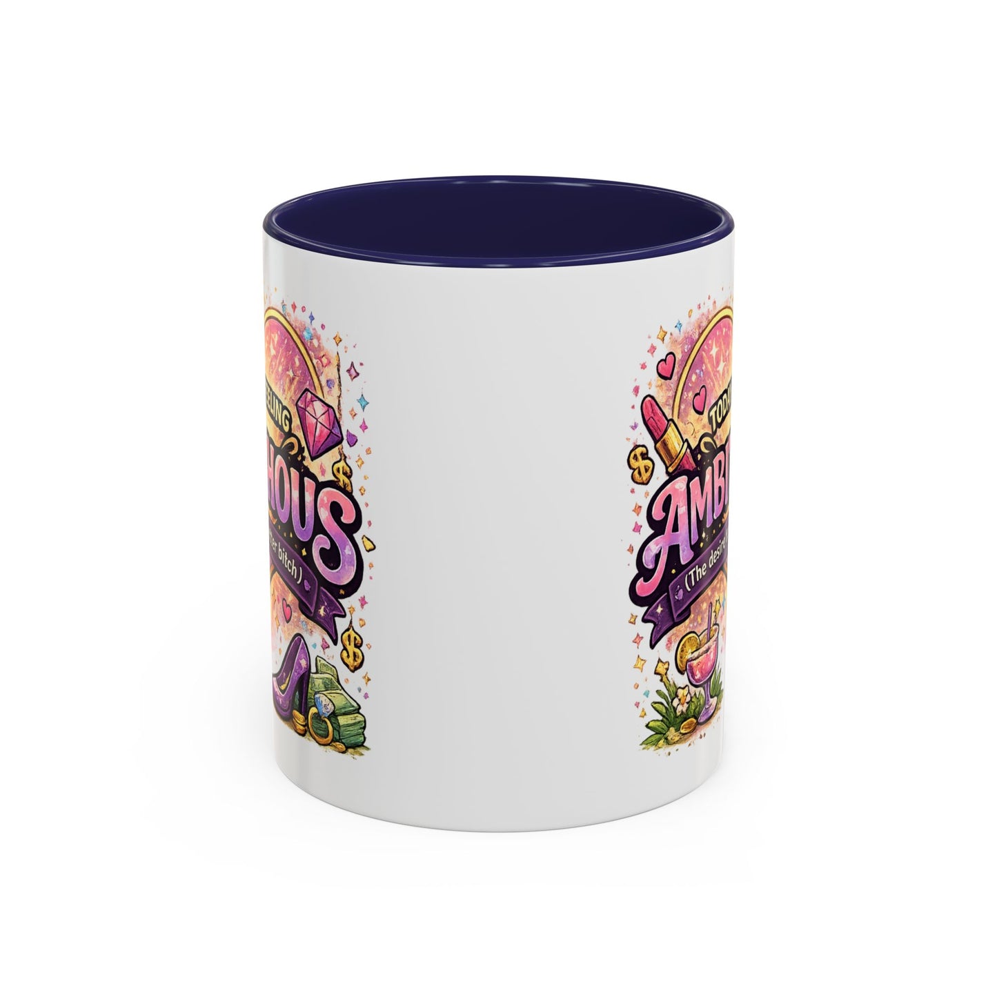 Humor Mug - Ambitchous