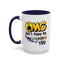 Humor Mug - OMG Don't Make Me throat Punch You