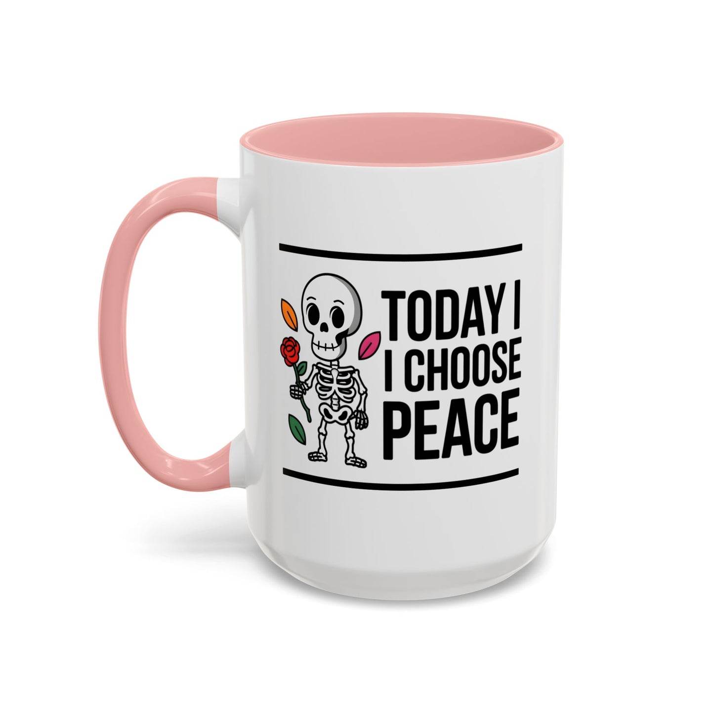 Humor Mug - Today I Choose Peace