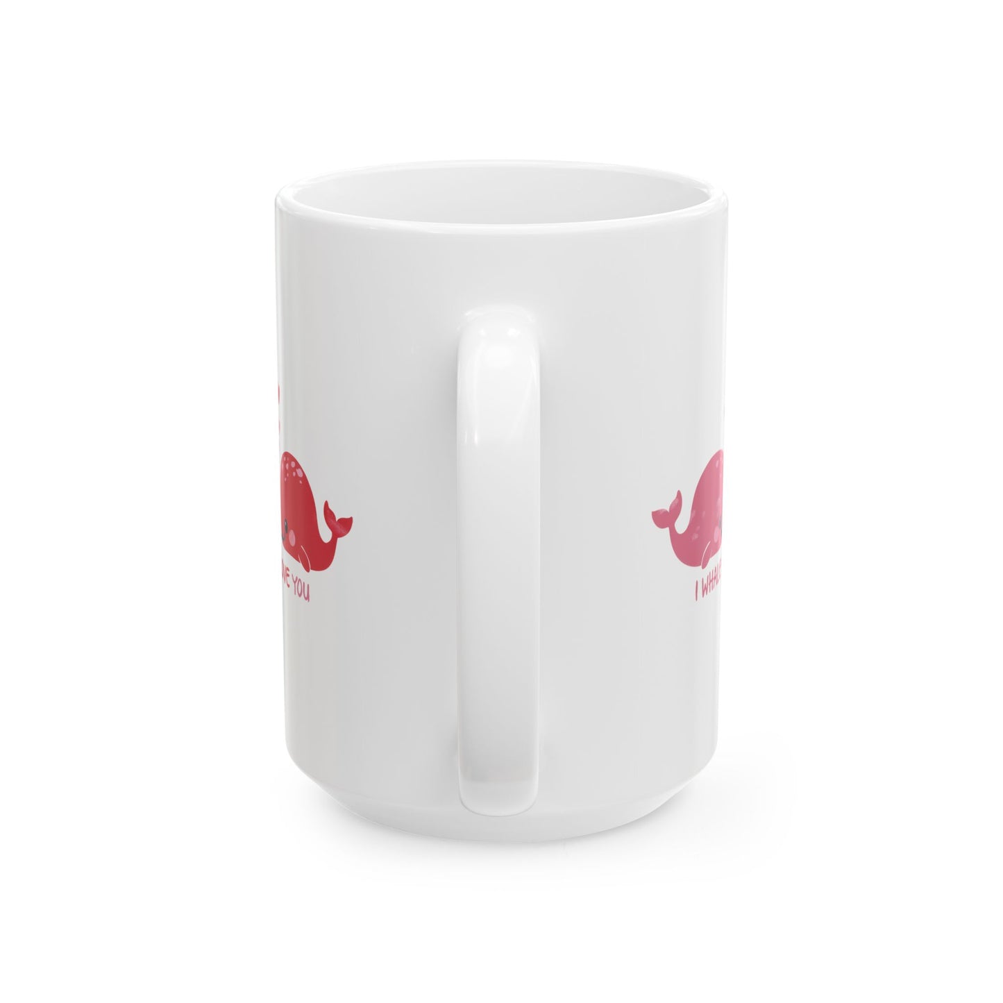 Valentine's Day Mug - I Whaley Love You