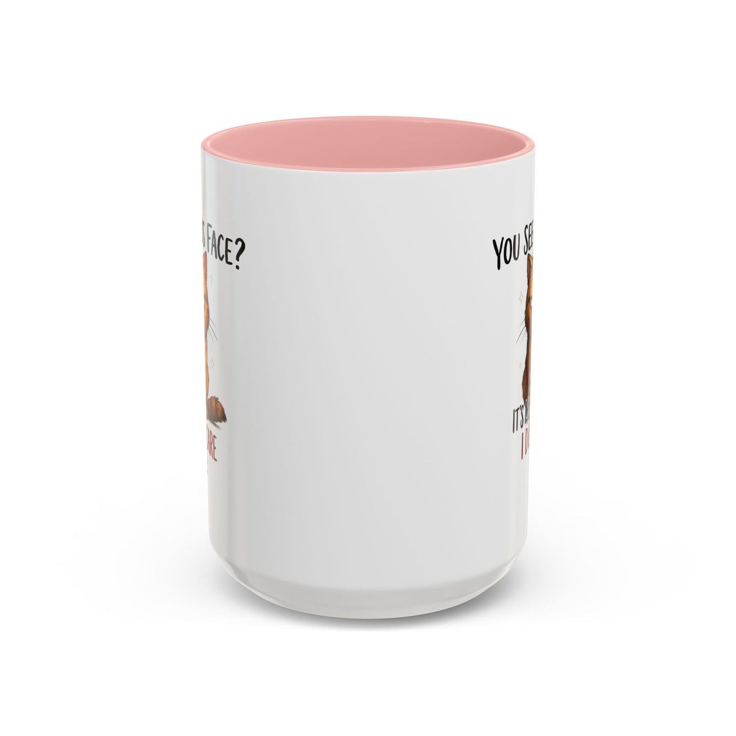 Animal Mug - You See This Face?