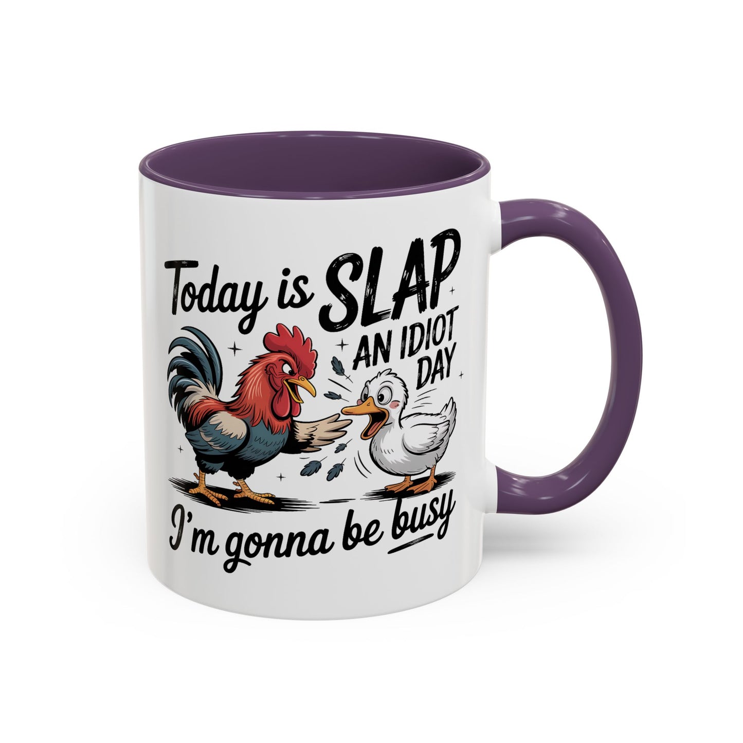 Humor Mug - Today is Slap An Idiot Day