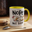 Humor Mug - Nope Not Today