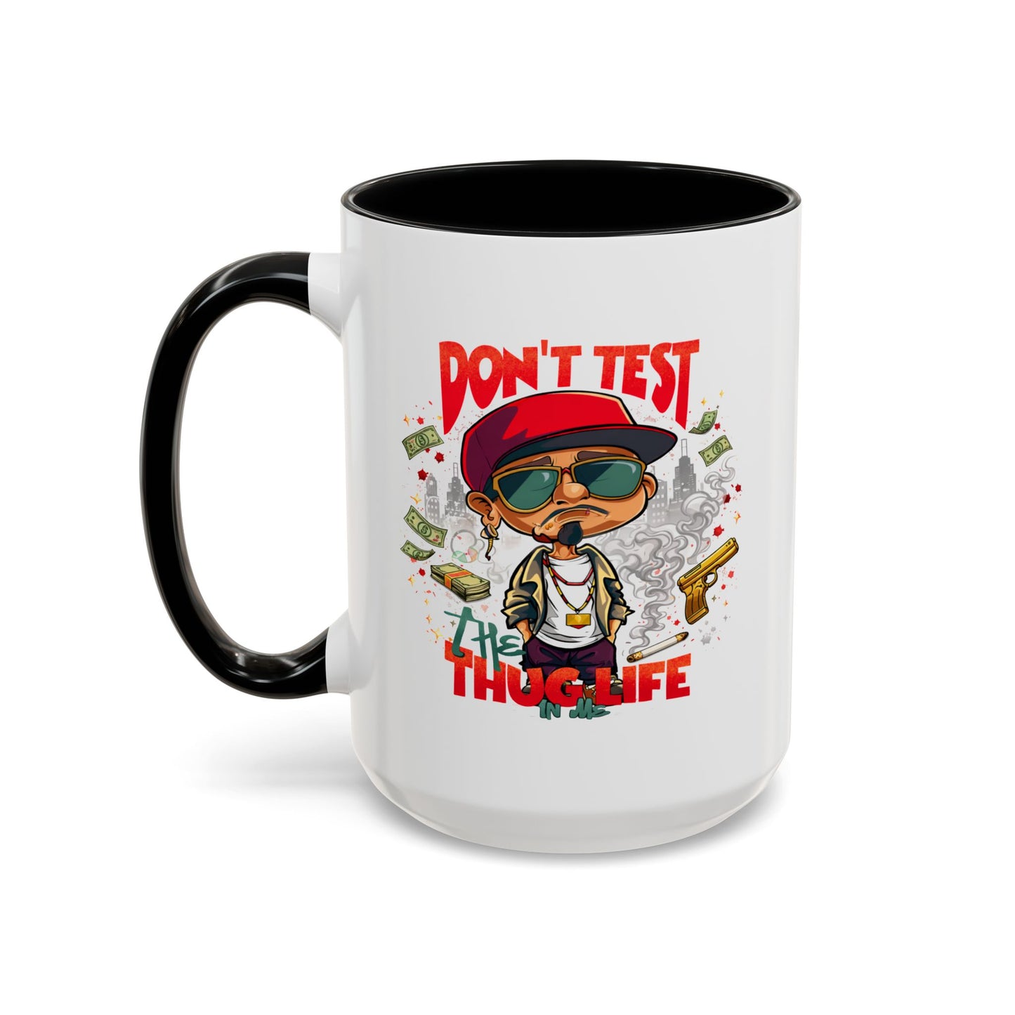 Humor Mug - Don't Test The Thug