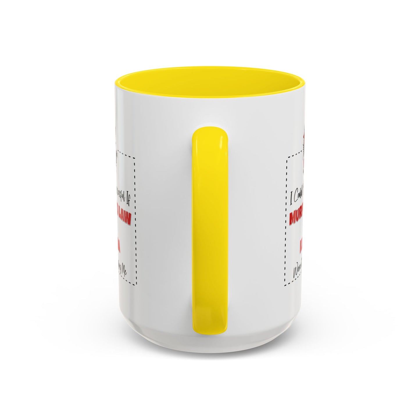 Humor Mug - I Could Be Successful