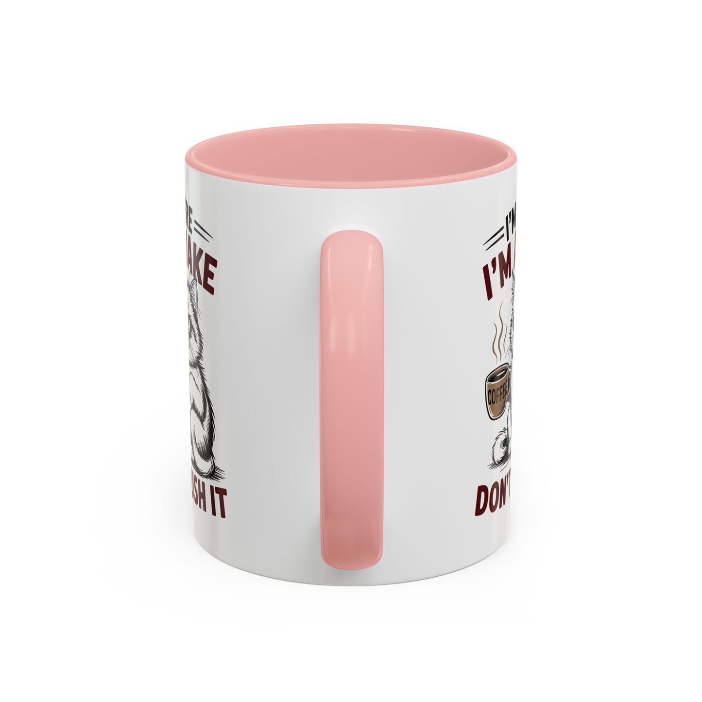 Office Mug - I'm Here I'm Awake