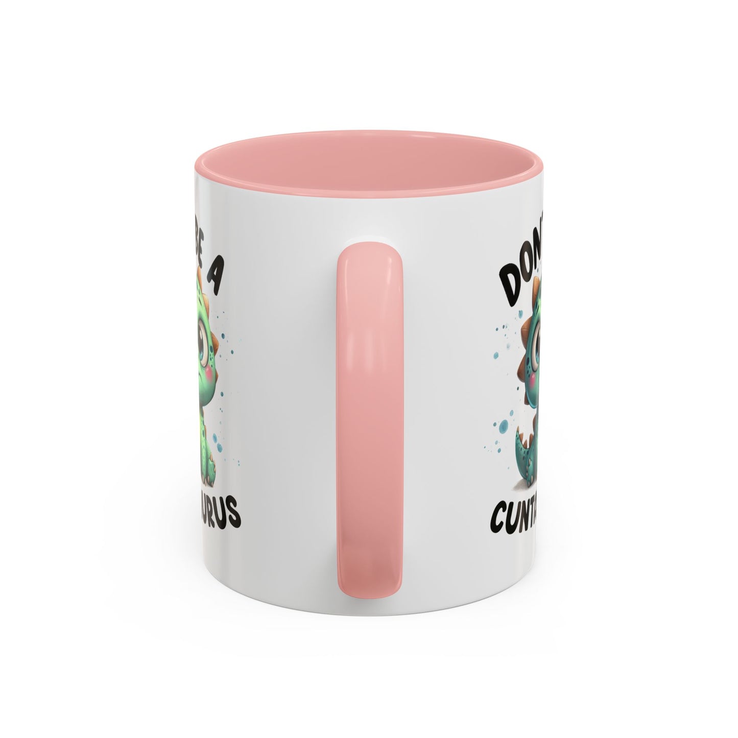 Humor Mug - Don't Be a Cuntasaurus