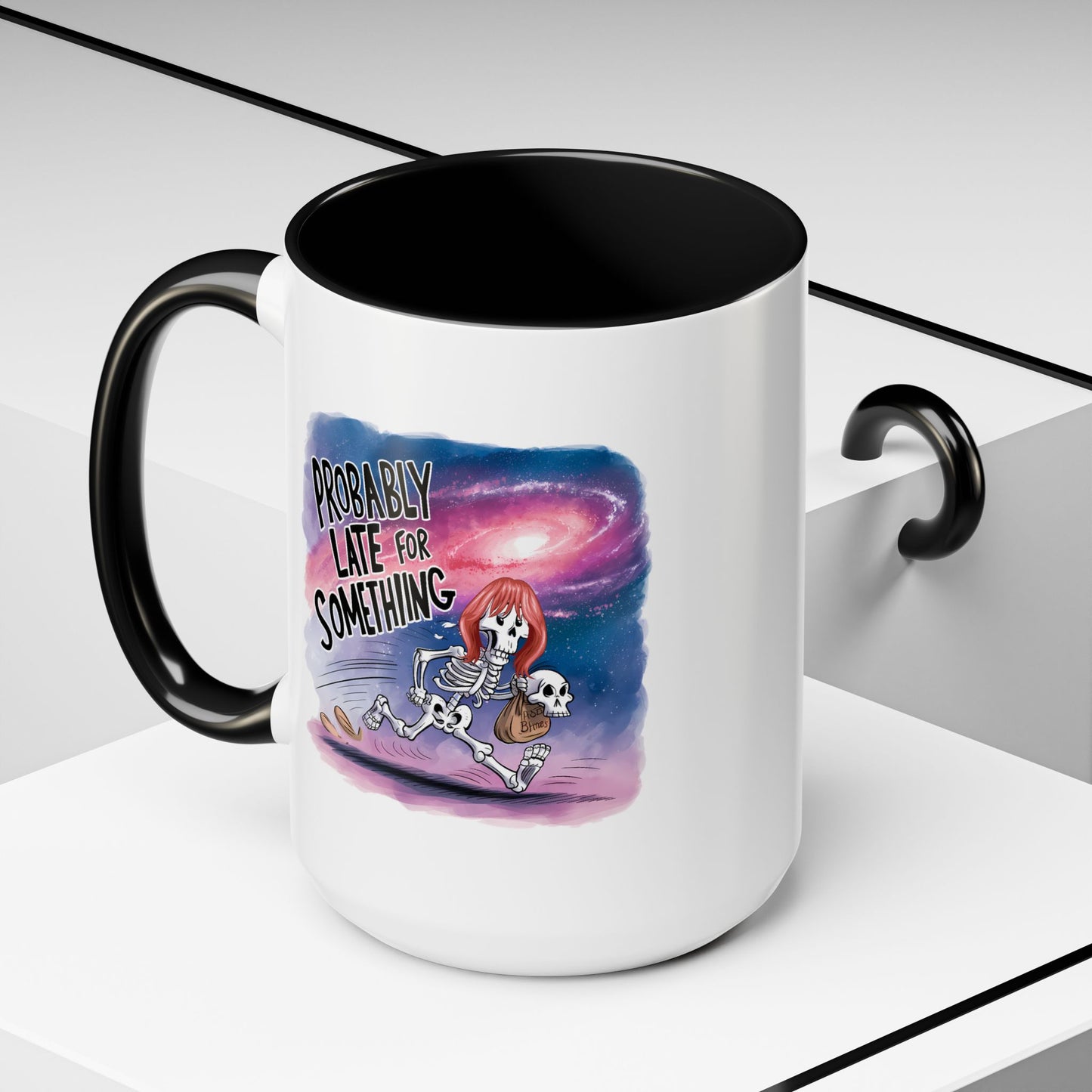 Humor Mug - Probably Late For Something
