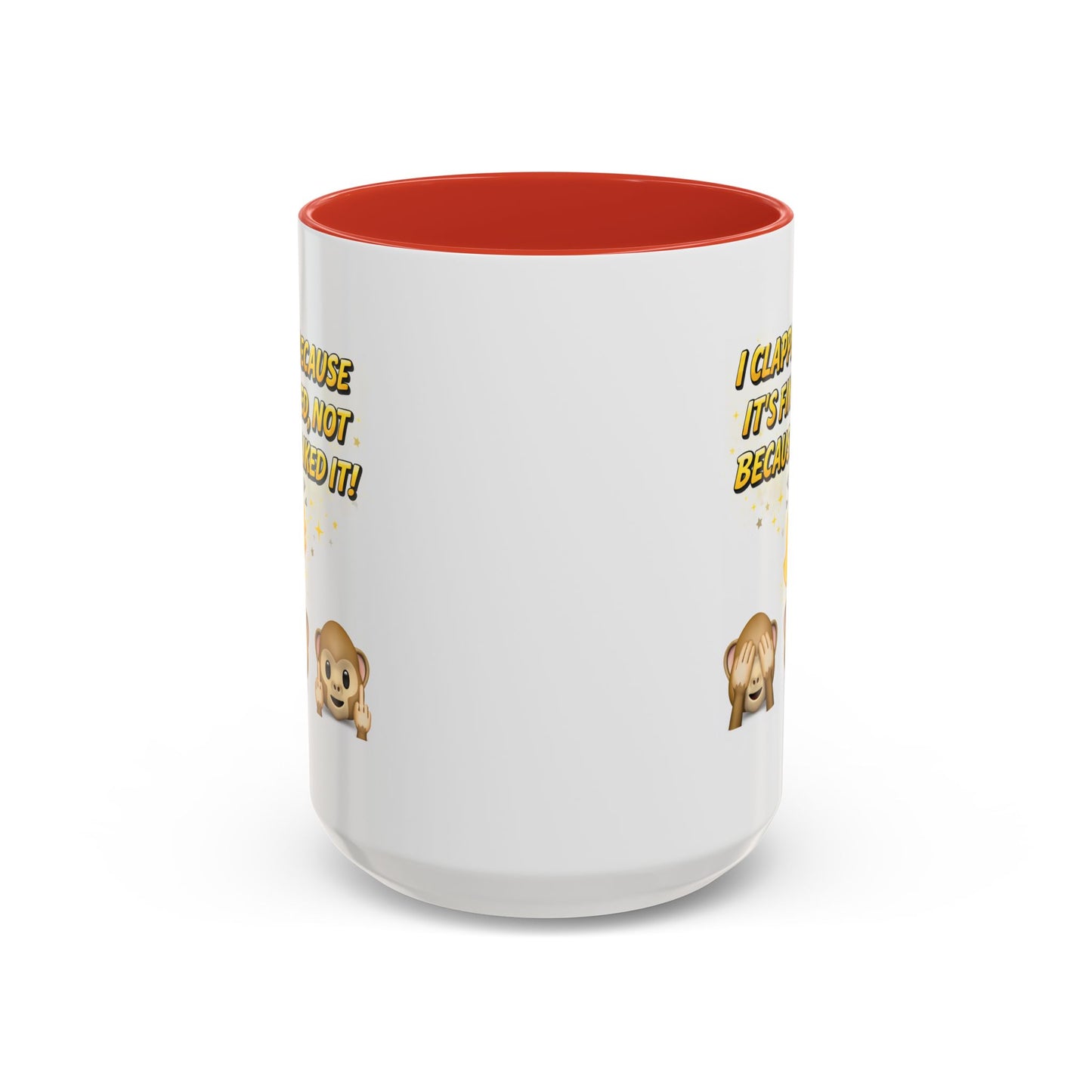 Humor Mug - I Clapped Because It's Finished