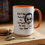 Humor Mug - Don't Take Yourself So Seriously
