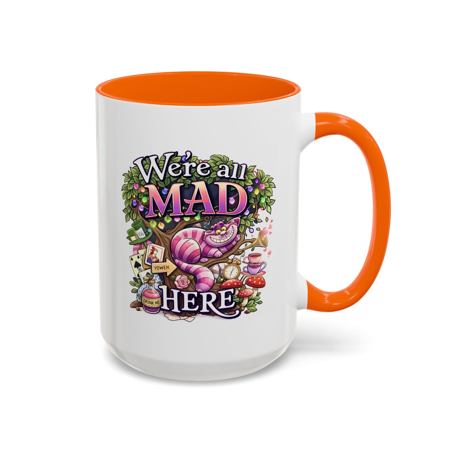 Humor Mug - We're All Mad Here