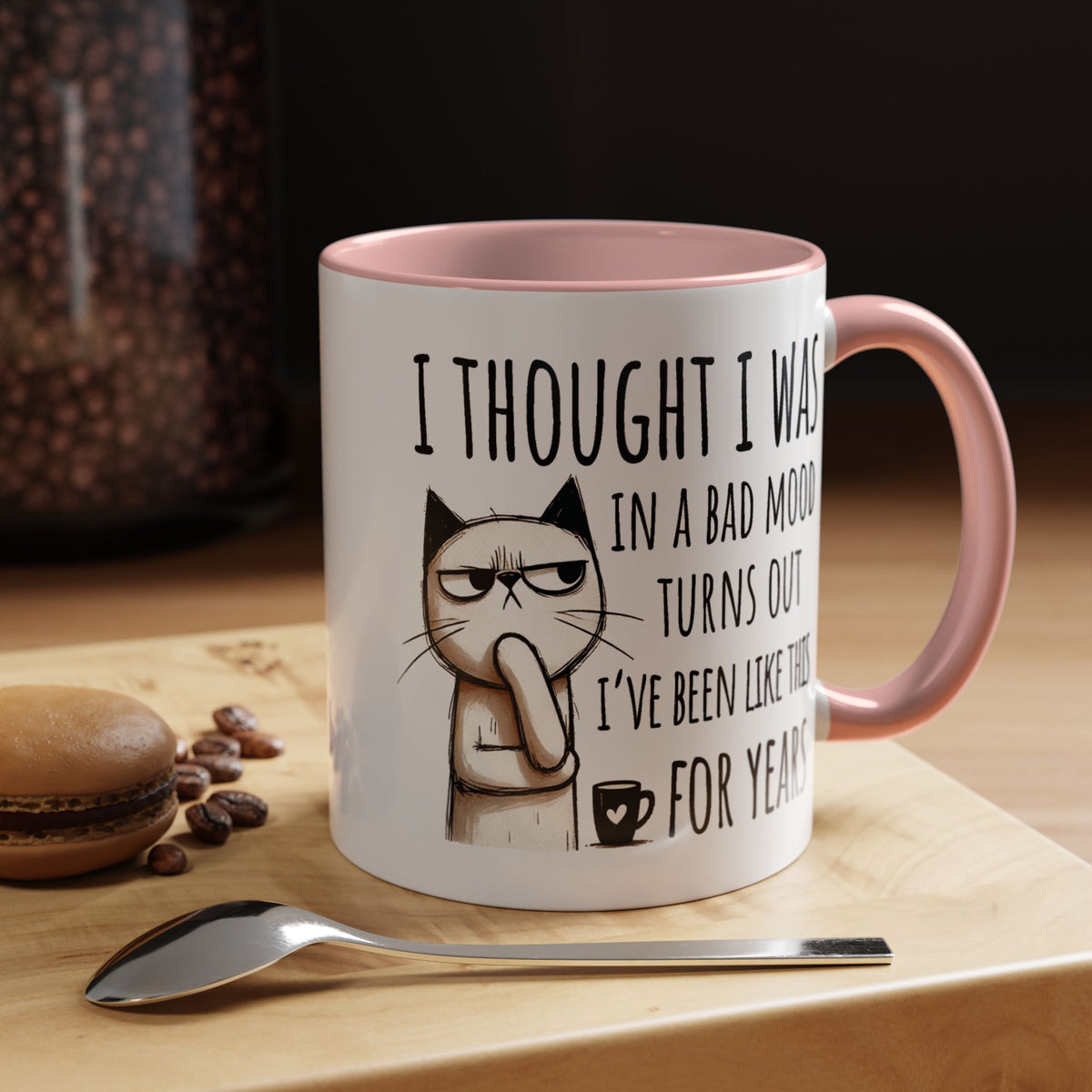Adult Mug - I Thought I Was In A Bad Mood
