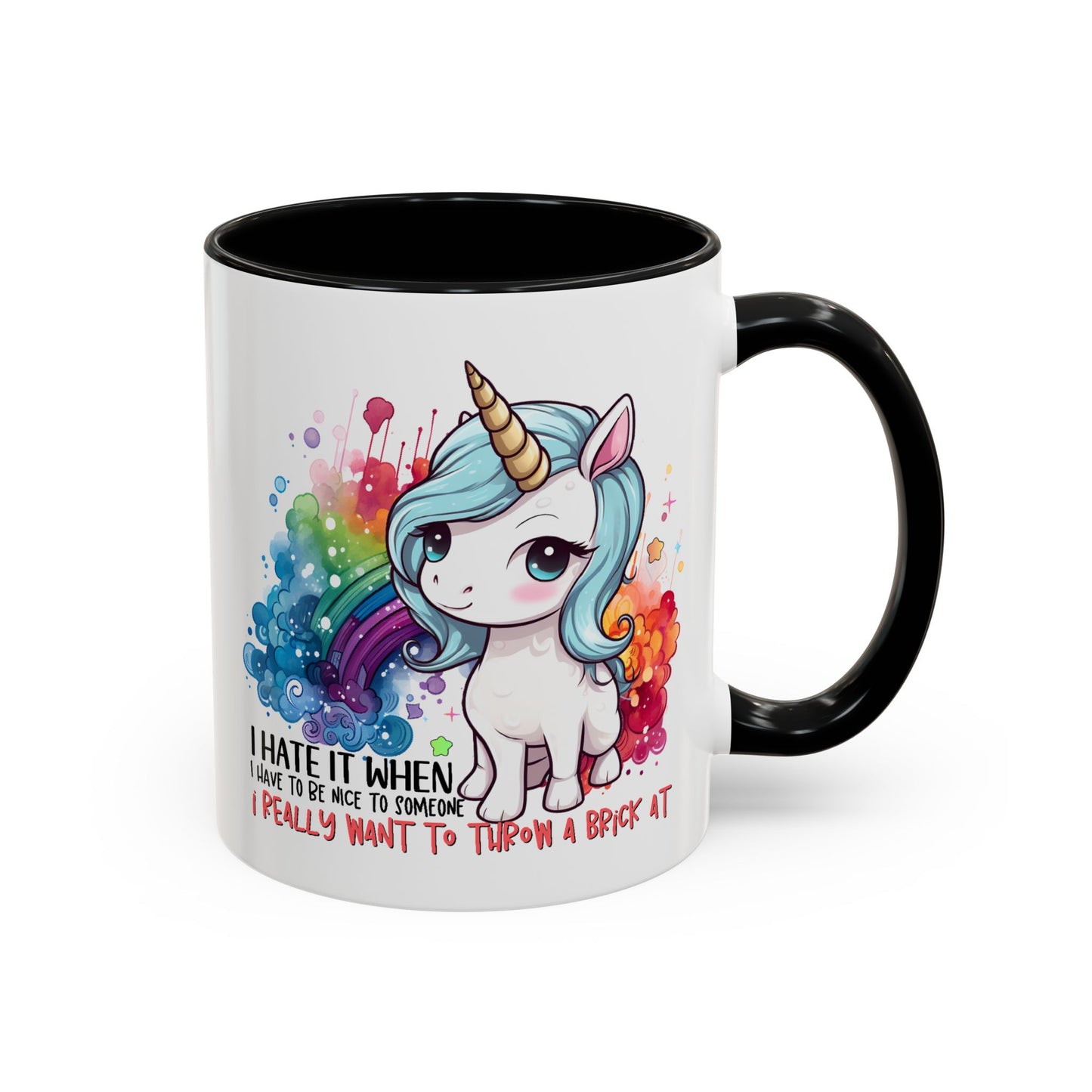 Adult Mug - I Hate It When I Have To Be Nice