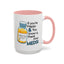 Humor Mug - If You're Happy