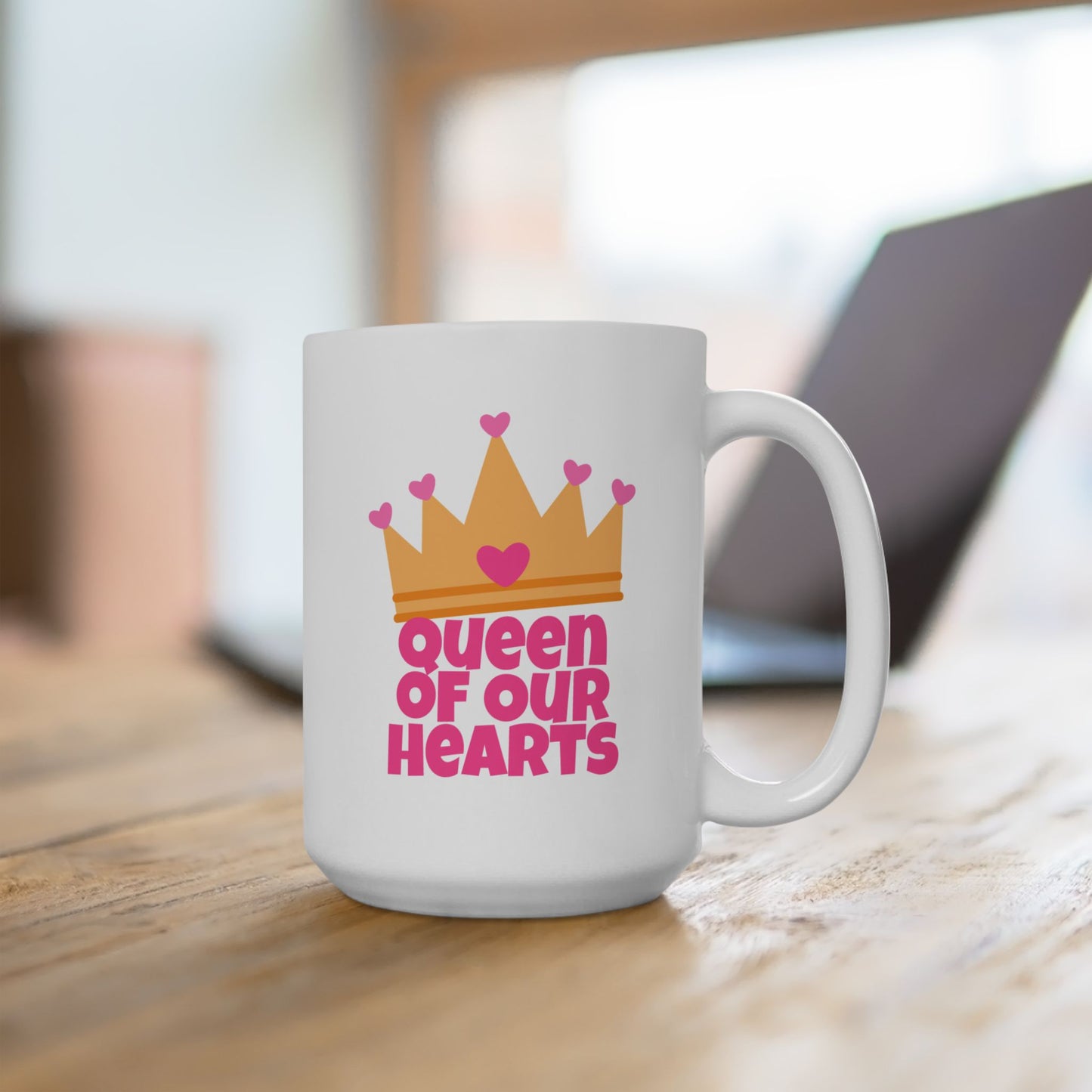Mother's Day Mug - Queen Of Our Hearts
