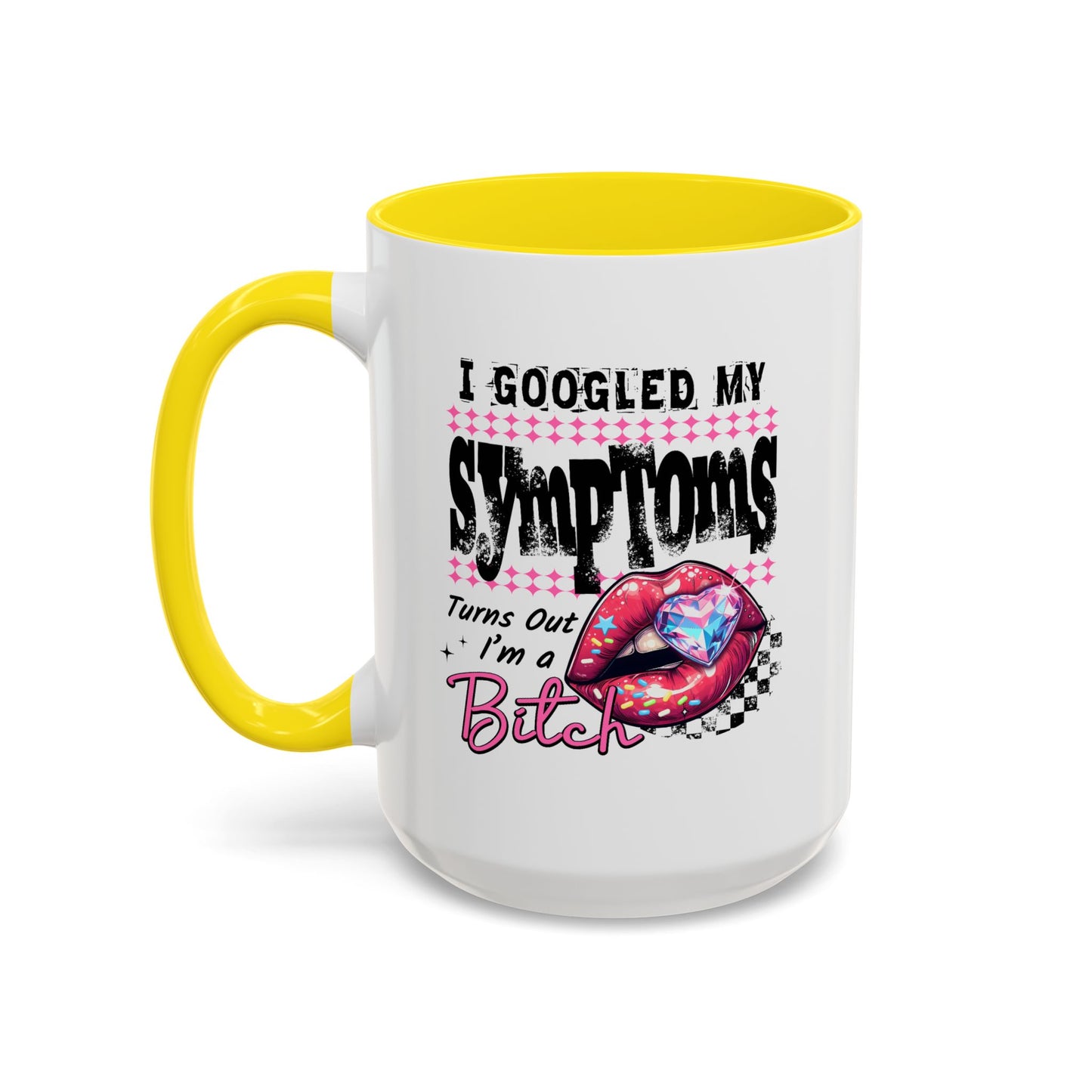 Humor Mug - I Googled My Symptoms
