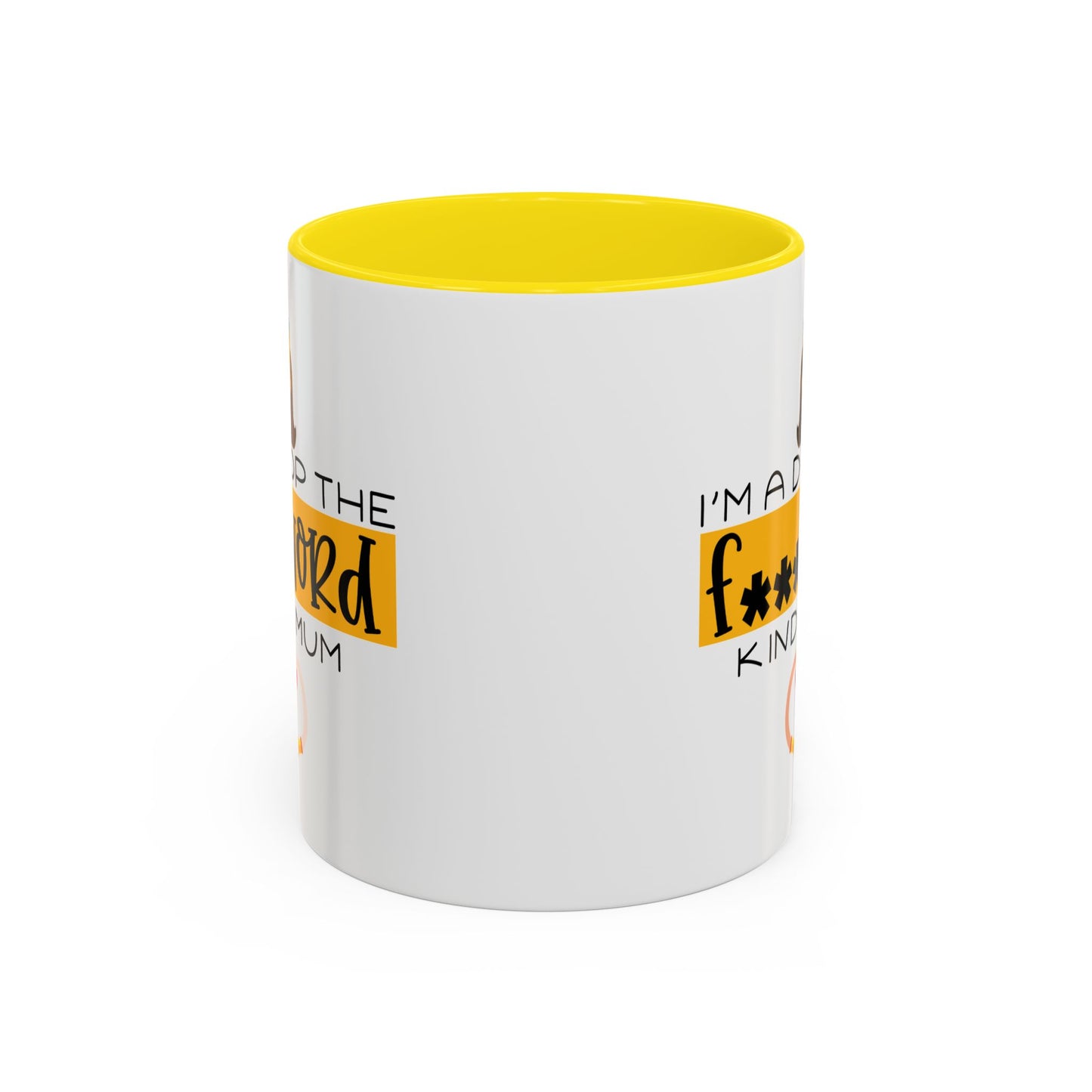 Adult Mug - I'm a Drop The F Word Kinda Mom