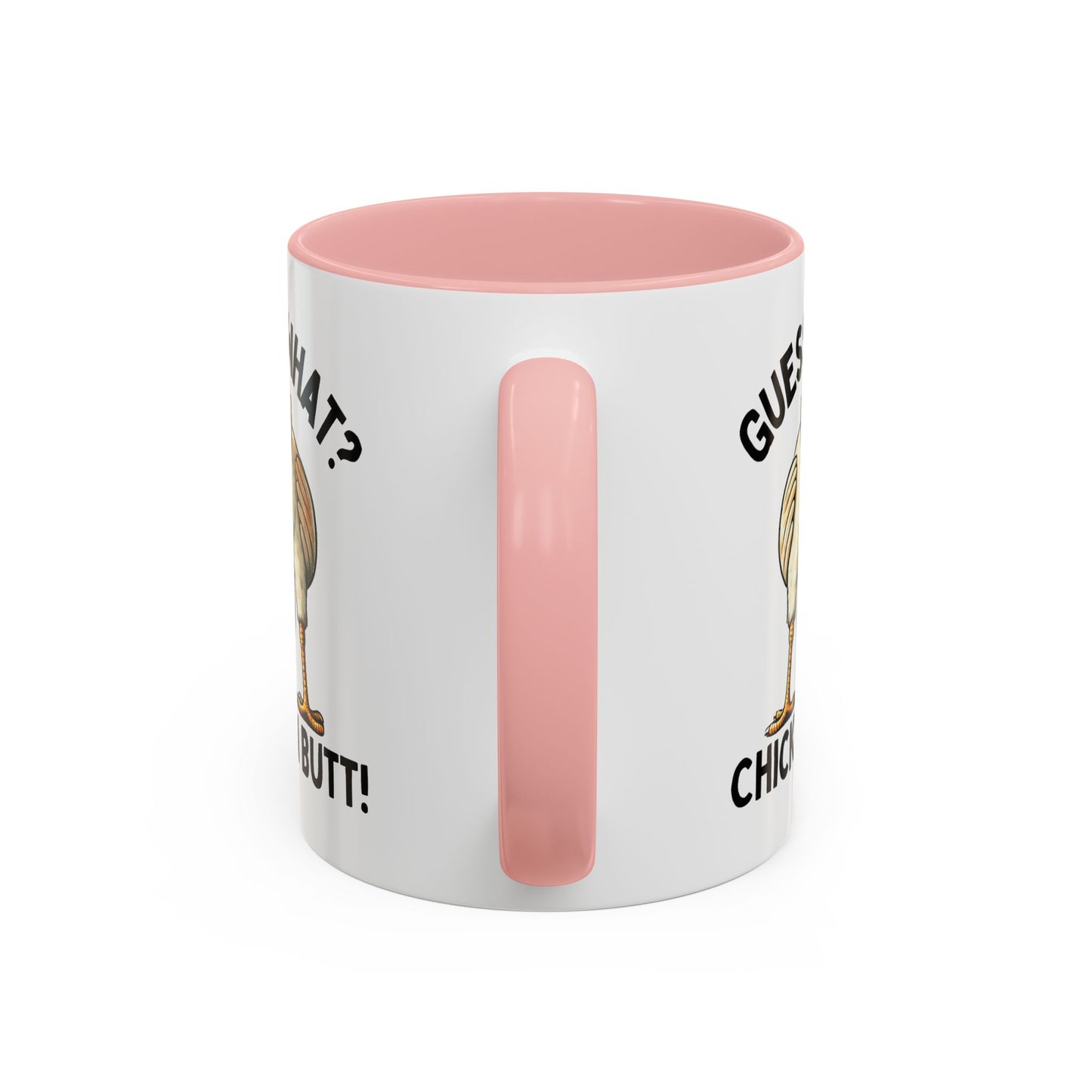 Humor Mug - Guess What Chicken Butt!
