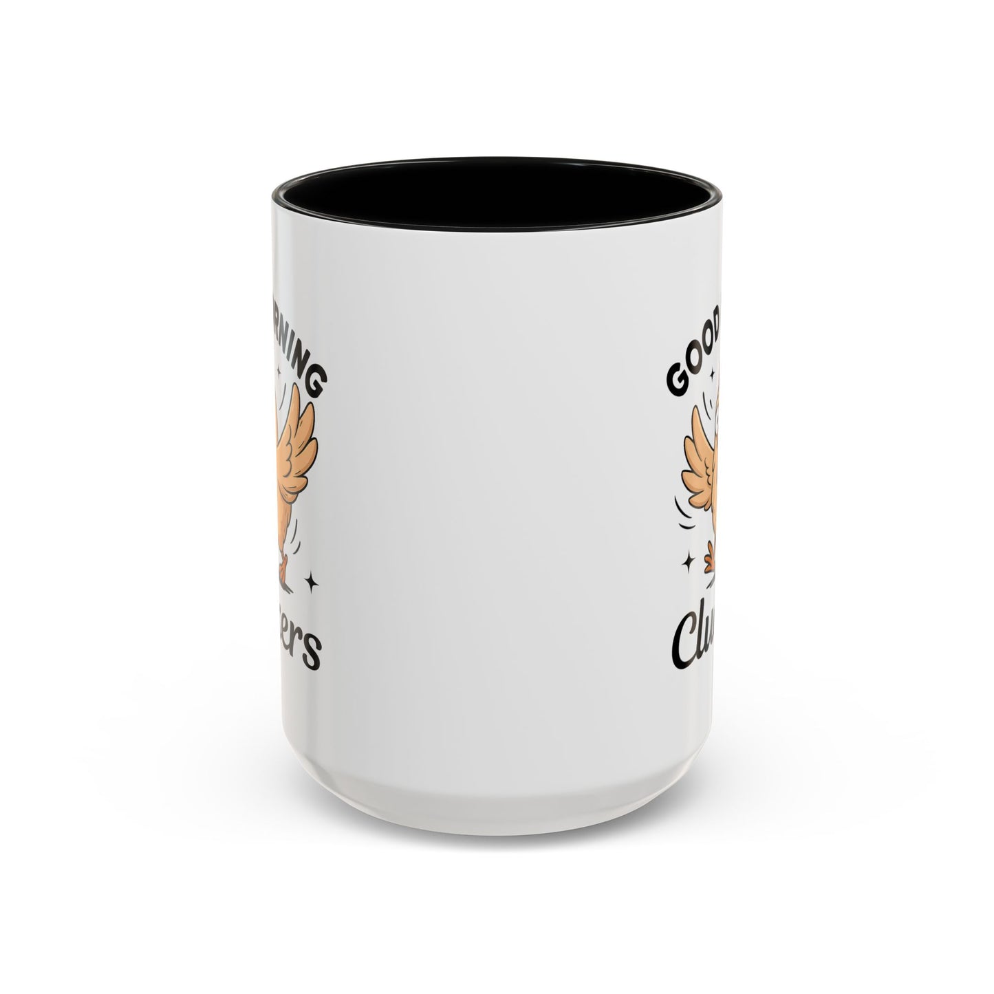 Humor Mug - Good Morning Cluckers