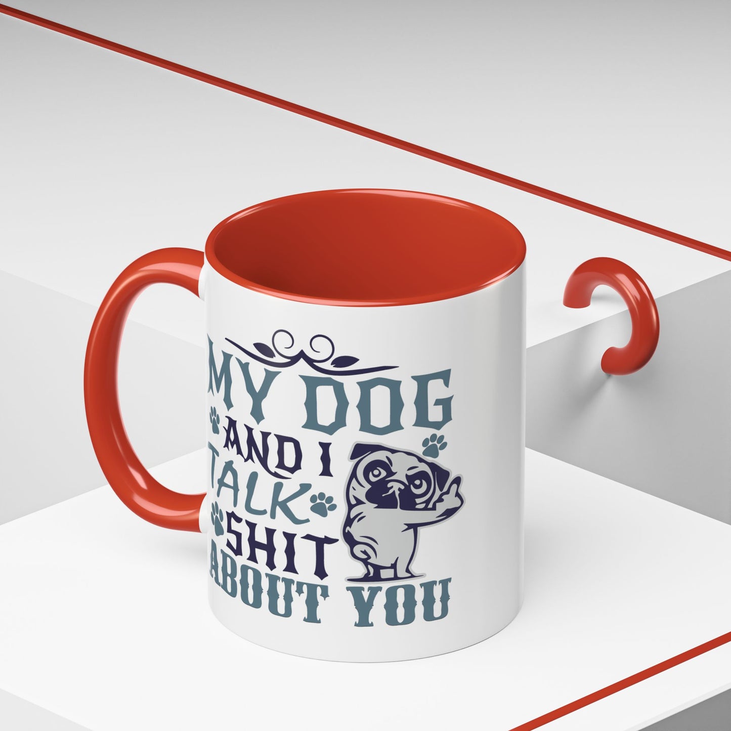 Humor Mug - My Dog and I
