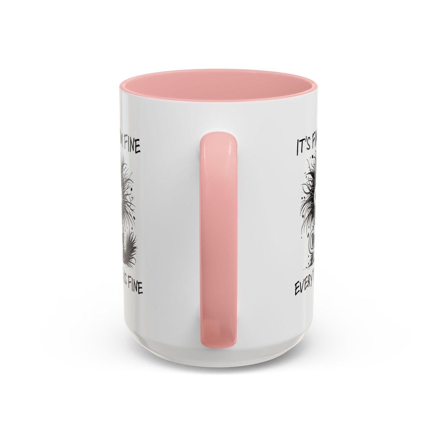 Humor Mug - It's Fine I'm Fine Everything is Fine