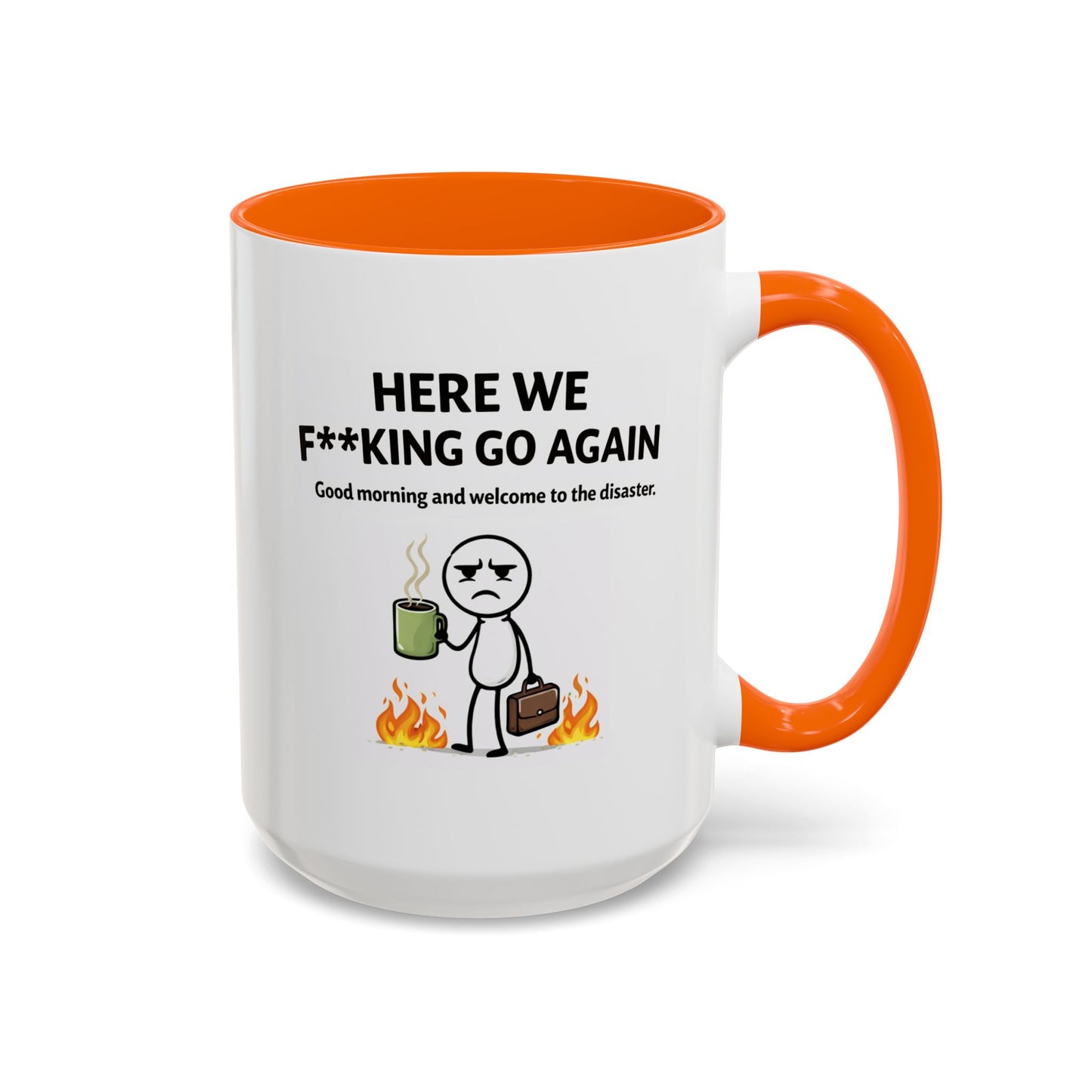 Office Mug - Here We F**cking Go Again