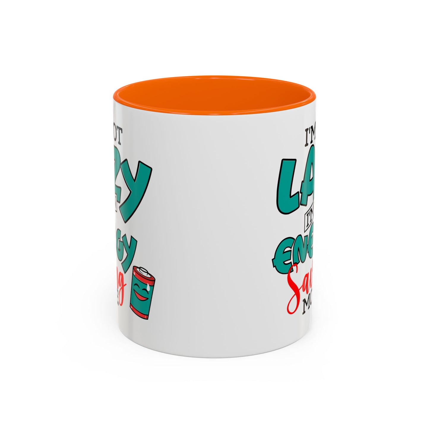 Humor Mug -I'm Not Lazy. I'm on Energy-Saving Mode