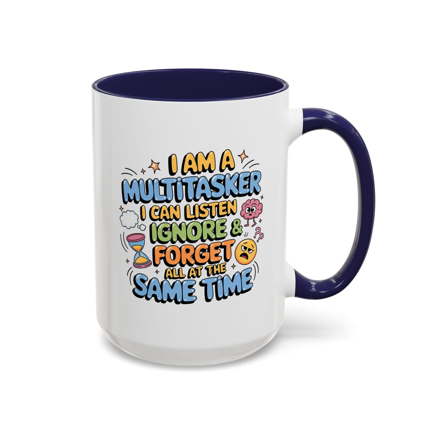 Humor Mug - I Am a Multitasking