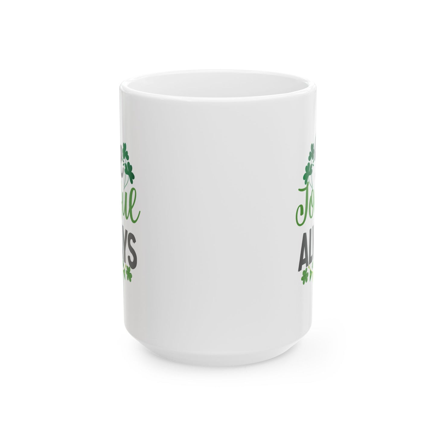Motivation Mug - Be Joyful Always