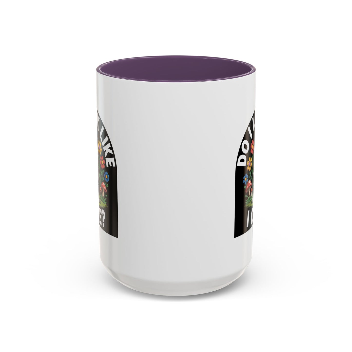 Humor Mug - Do I look Like I Care