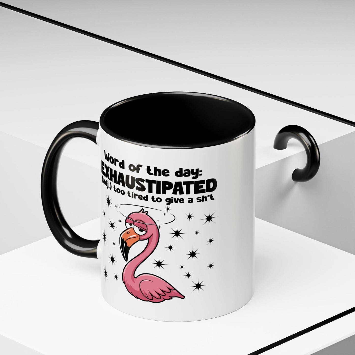 Humor Mug - Word of The Day Exhaustipated