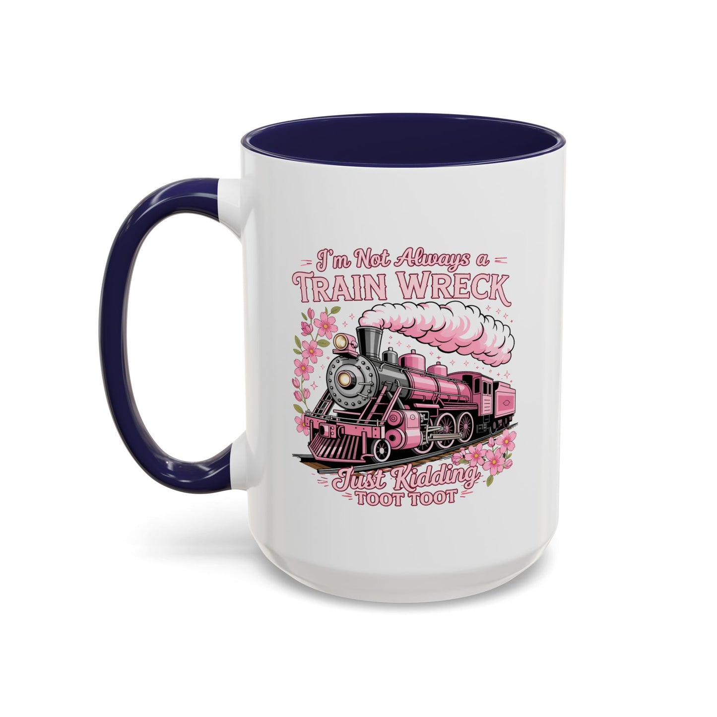 Humor Mug - I'm Not Always