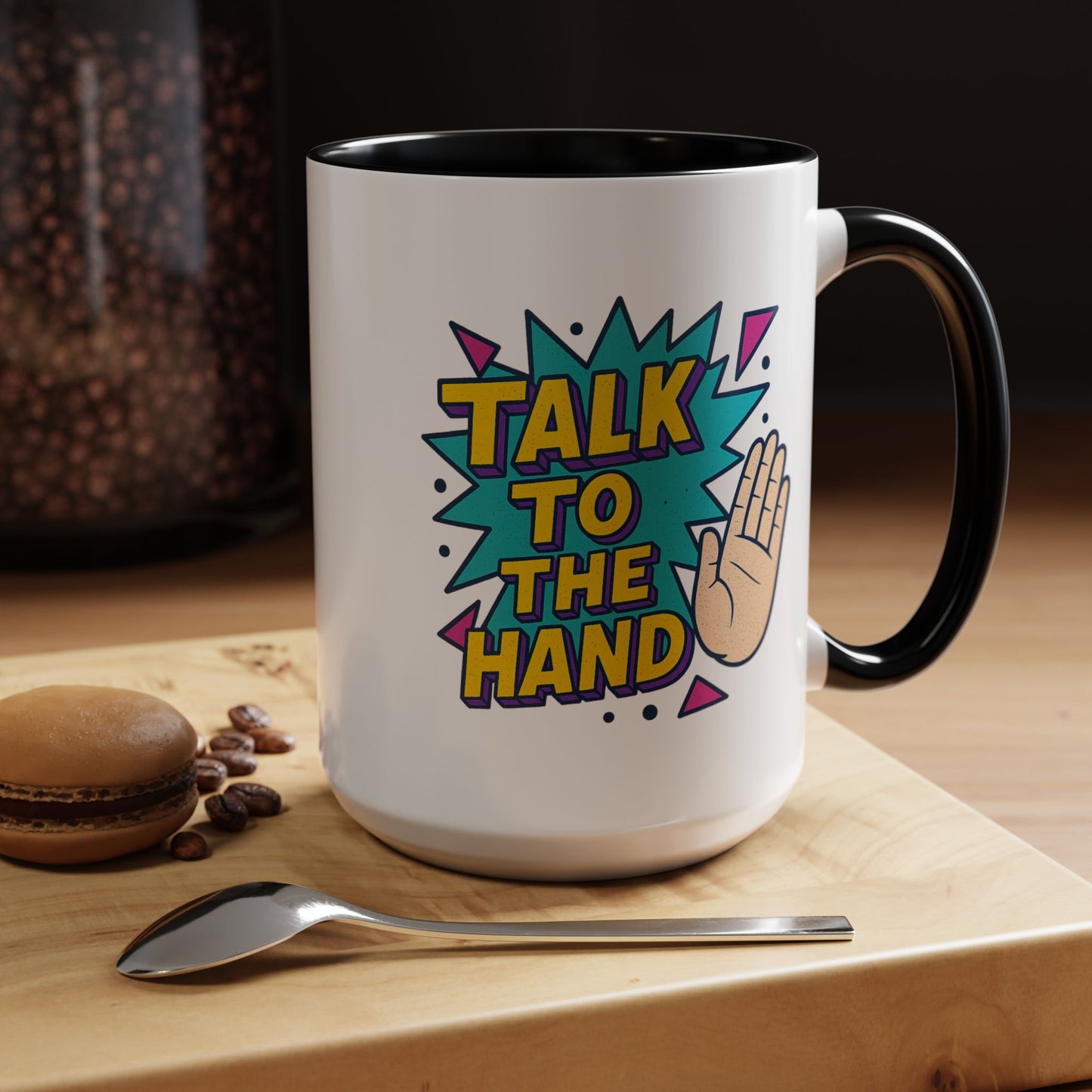 Humor Mug - Talk To the Hand
