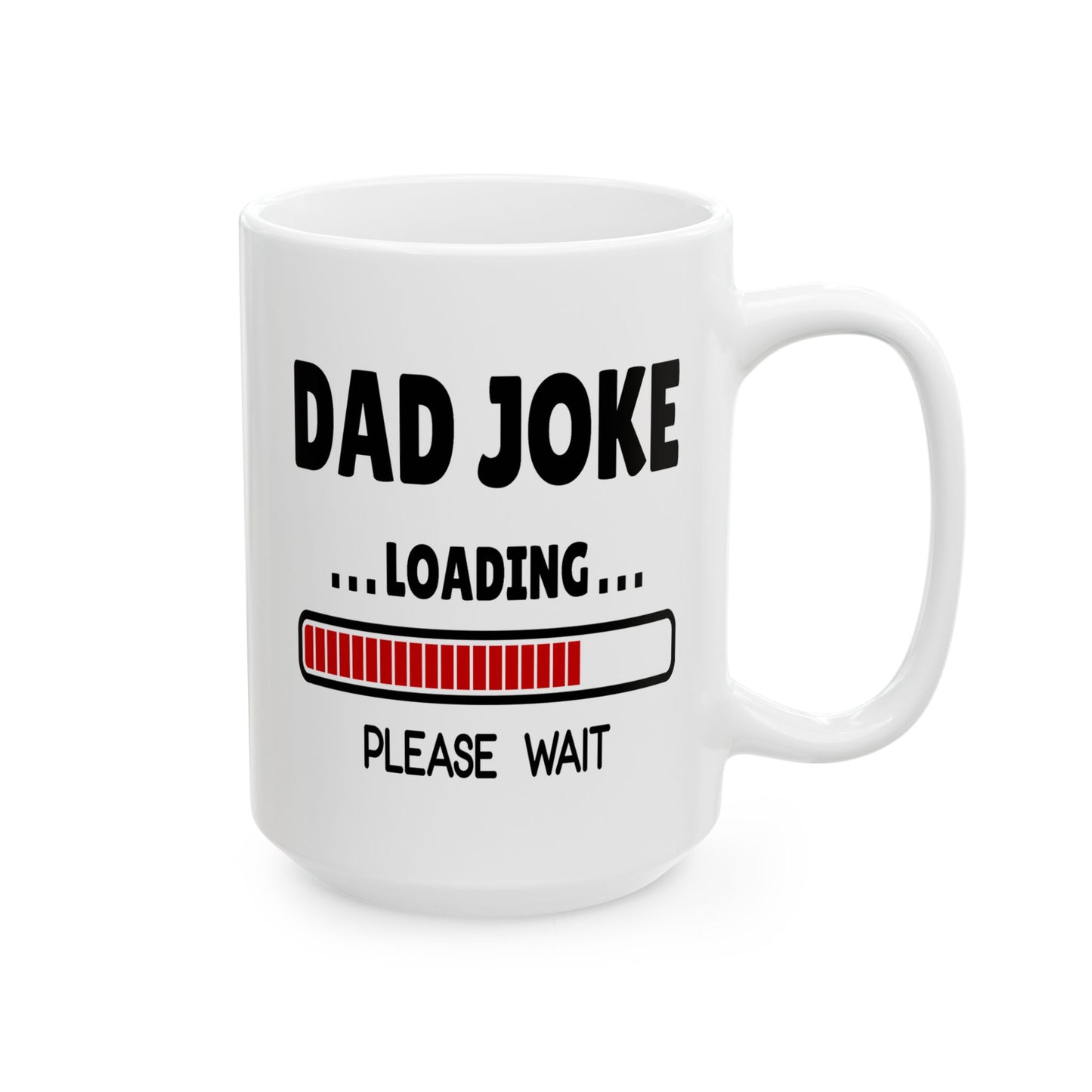 Humor Mug - Dad Joke Loading Please Wait