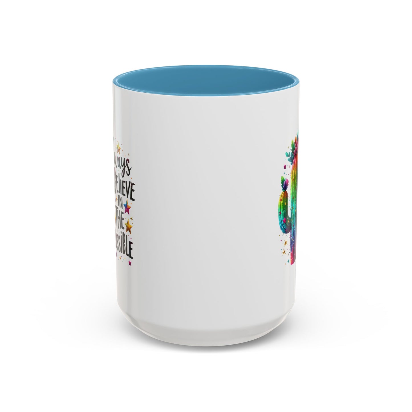 Motivation Mug - Always Believe In The Impossible