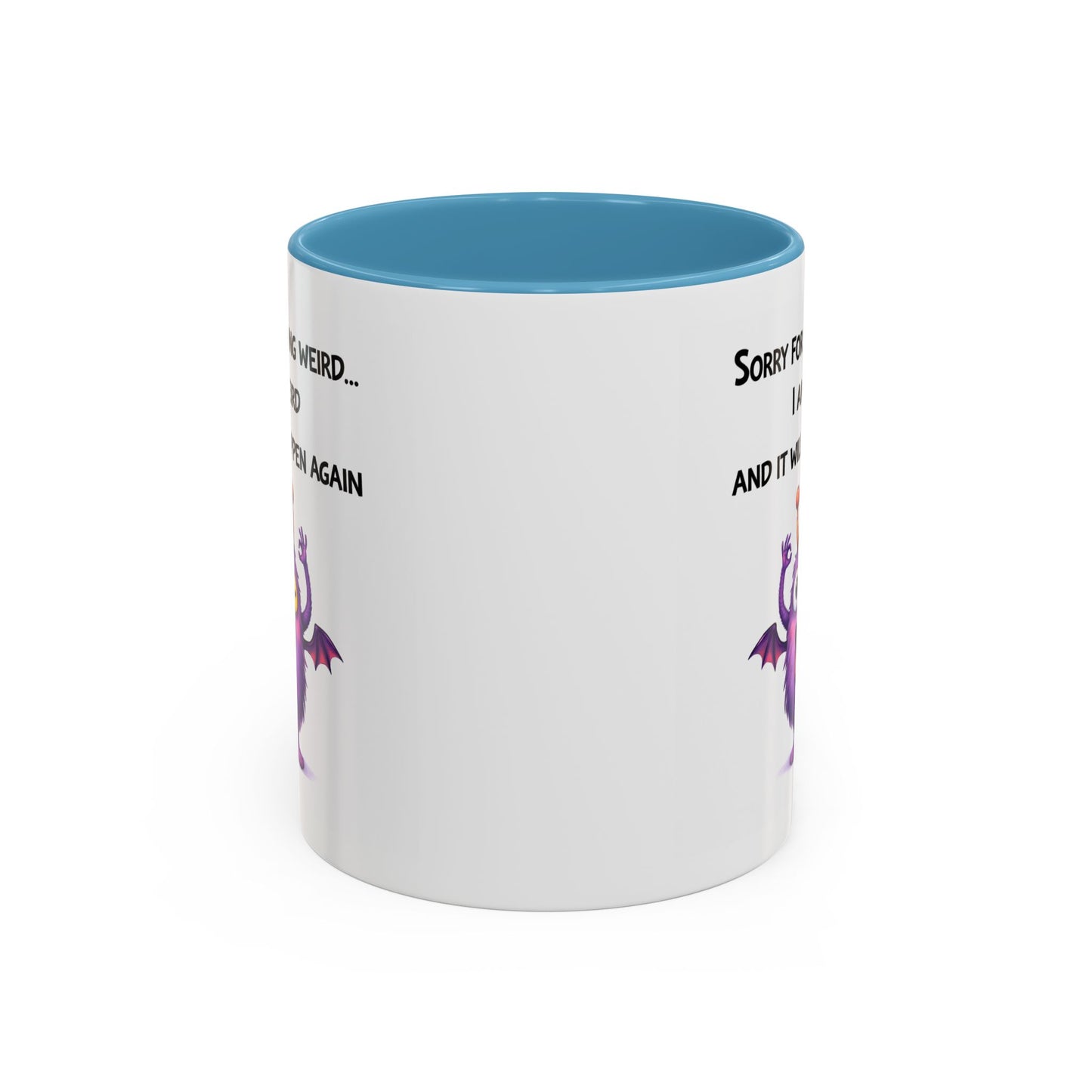 Humor Mug - Sorry For Acting Weird
