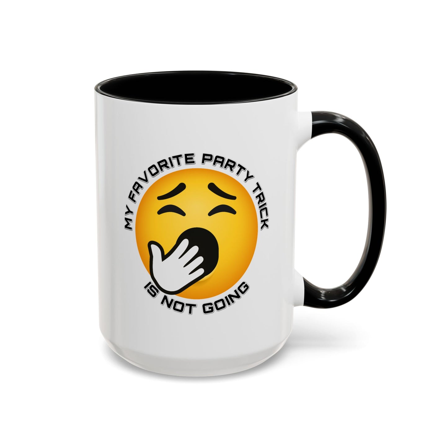 Humor Mug - My Favorite Party Trick is Not Going