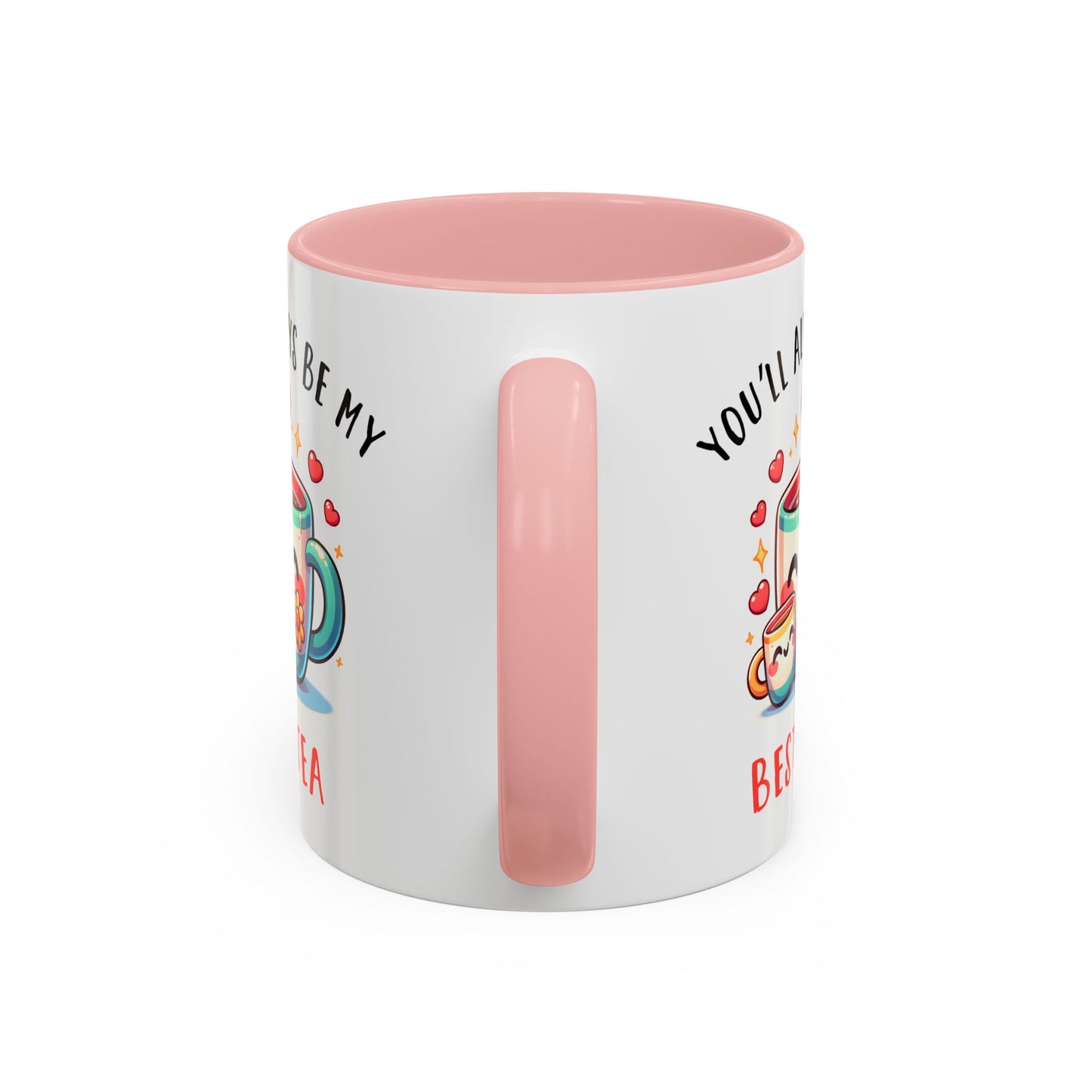 Mother's Day Mug - You'll Always Be My Best-Tea