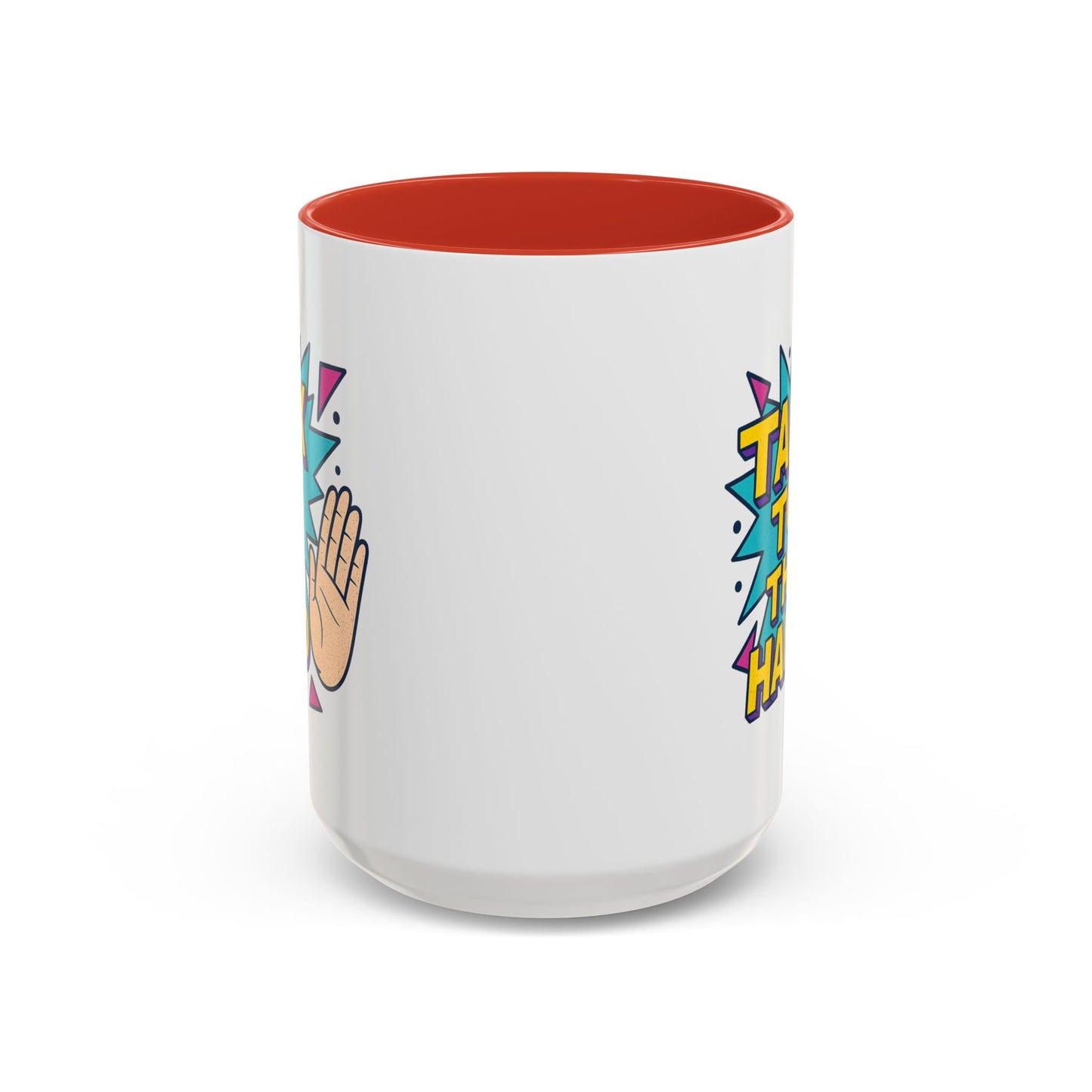 Humor Mug - Talk To the Hand