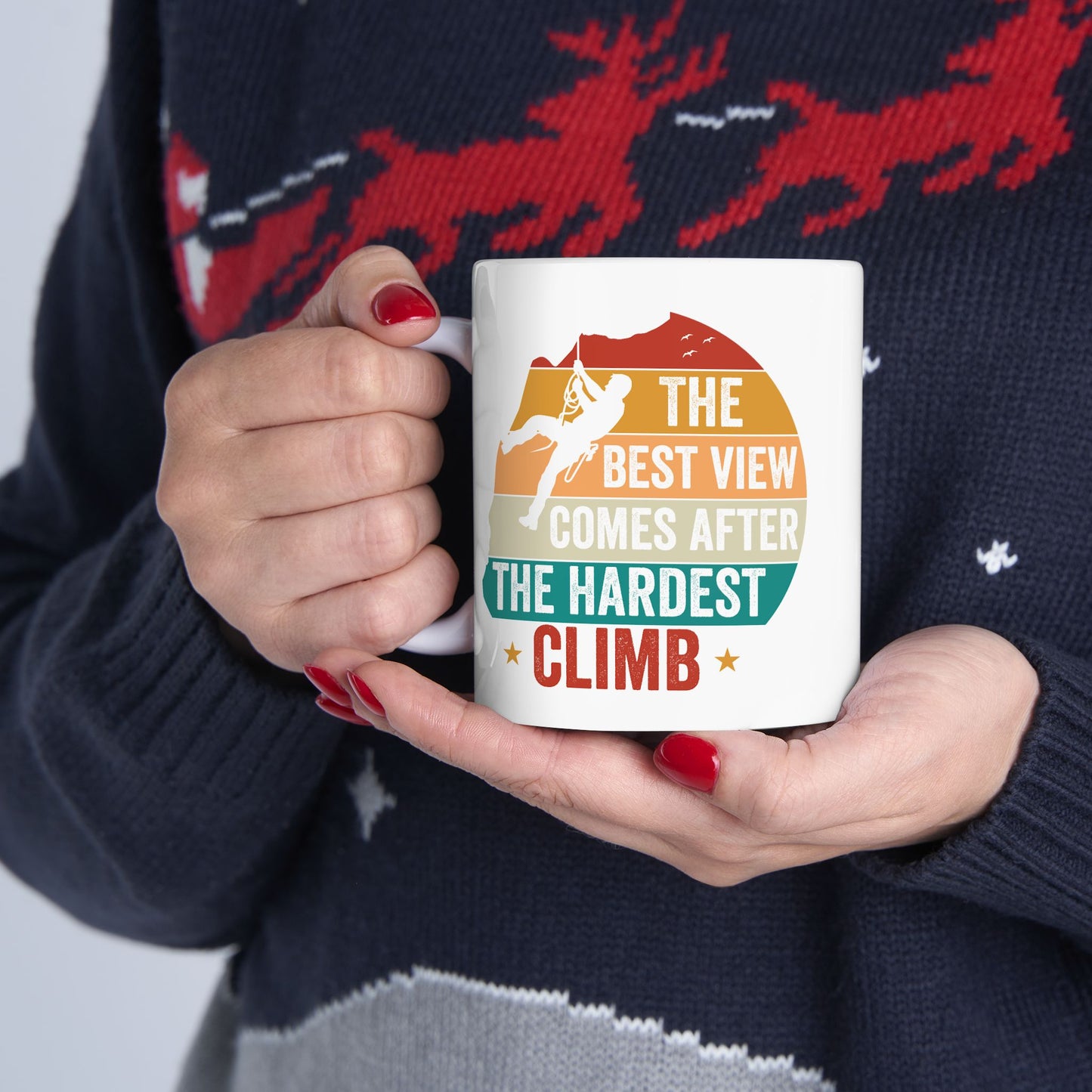 Motivation Mug - The Best View Comes After The Hardest Climb 2