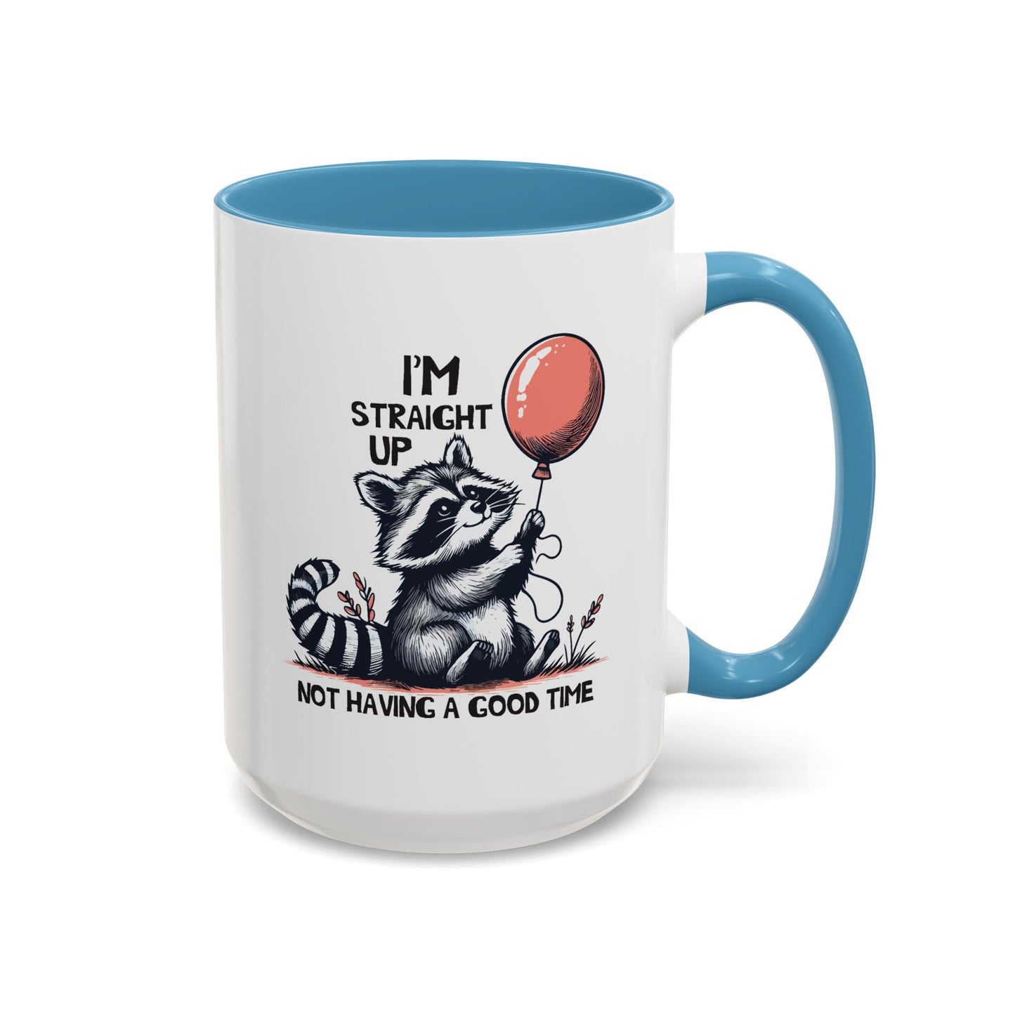 Humor Mug - I'm Straight Up