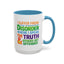 Humor Mug - I Suffer From That Disorder