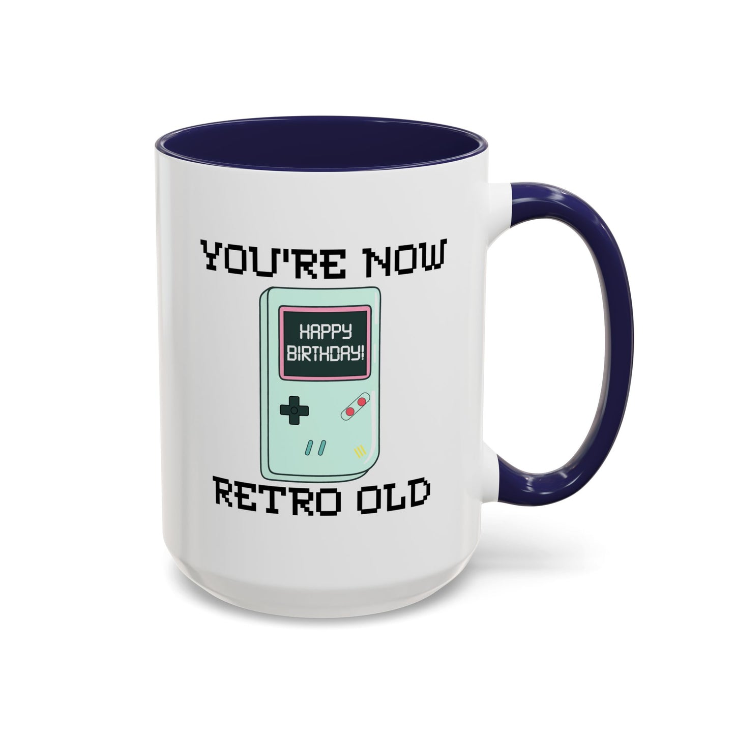 Birthday Mug - You're Retro Old